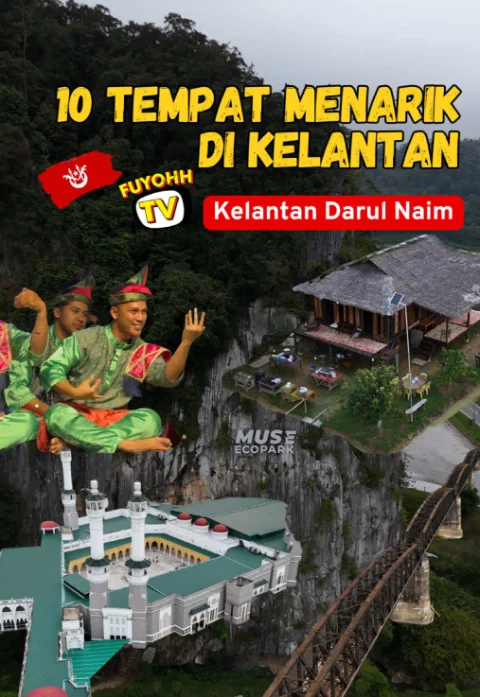 10 Tempat Menarik di Kelantan