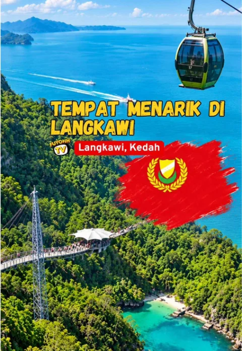 7 Tempat Menarik di Langkawi Yang Wajib Masuk Itinerari
